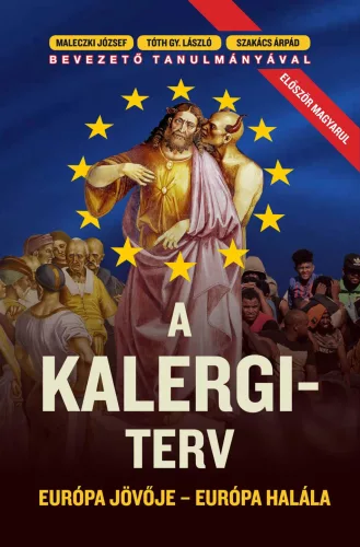 A Kalergi-terv - Európa jövője – Európa halála 