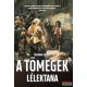 Gustave Le Bon - A tömegek lélektana