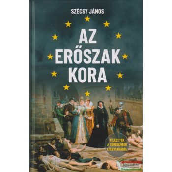  Szécsy János - Az erőszak kora - Fejezetek a tömegember lélektanából