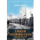 Kozma Miklós -  A magyar feltámadás napjai - Kárpátalja és Magyarország 1938-1941 