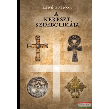 René Guénon - A kereszt szimbolikája
