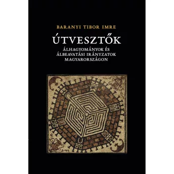Baranyi Tibor Imre - Útvesztők