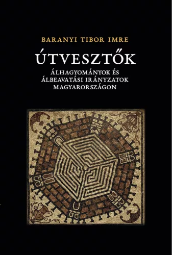 Baranyi Tibor Imre - Útvesztők