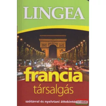   Lingea francia társalgás - Szótárral és nyelvtani áttekintéssel