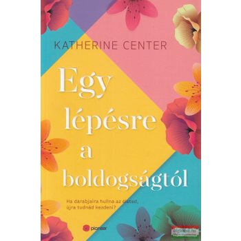 Katherine Center - Egy lépésre a boldogságtól