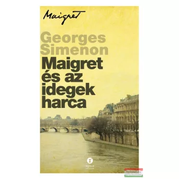 Georges Simenon - Maigret és az idegek harca 
