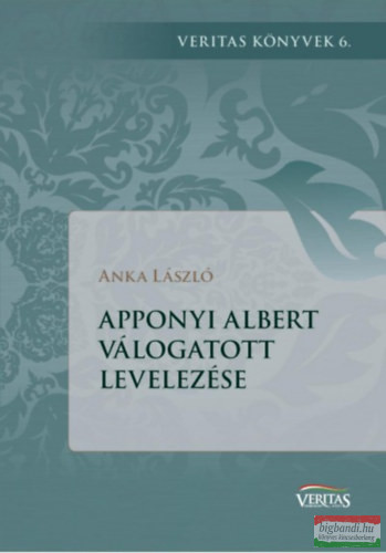 Anka László - Apponyi Albert válogatott levelezése