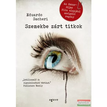 Eduardo Sacheri - Szemekbe zárt titkok 