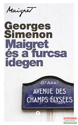  Georges Simenon - Maigret és a furcsa idegen