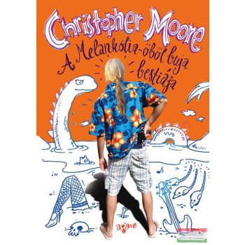 Christopher Moore - A Melankólia-öböl buja bestiája