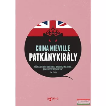 China Mieville - Patkánykirály