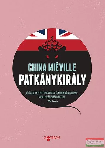 China Mieville - Patkánykirály