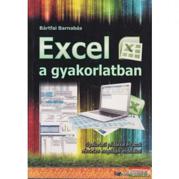 Bártfai Barnabás - Excel a gyakorlatban