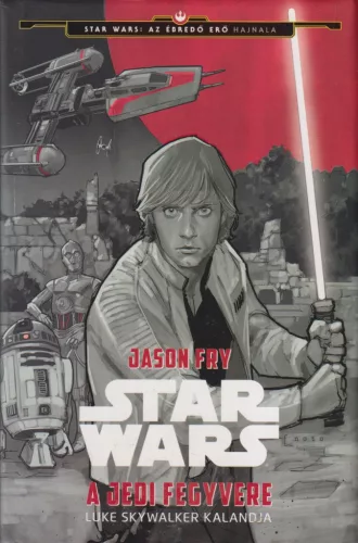 Jason Fry - A jedi fegyvere