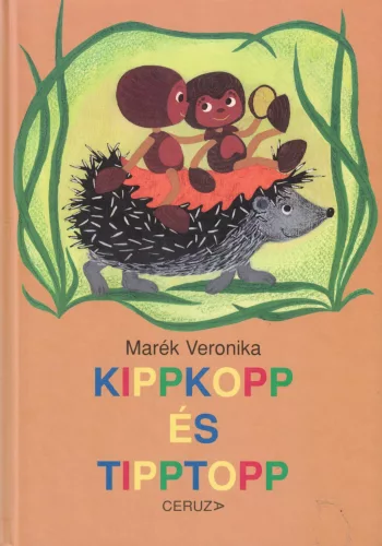 Marék Veronika  - Kippkopp és Tipptopp 