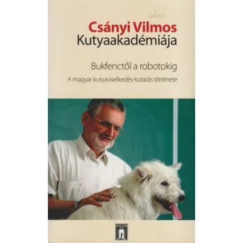 Miklósi Ádám - Csányi Vilmos Kutyaakadémiája
