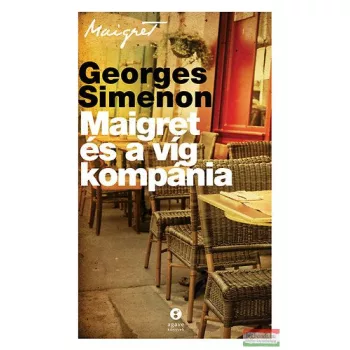 Georges Simenon - Maigret és a víg kompánia 