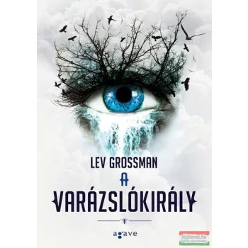 Lev Grossman - A varázslókirály 