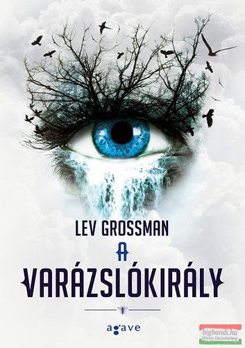 Lev Grossman - A varázslókirály 