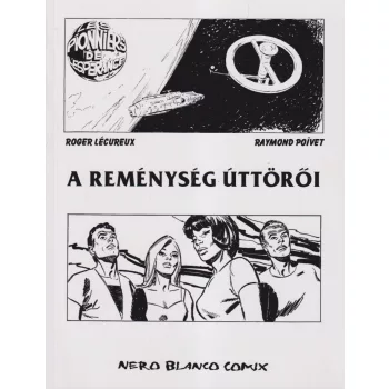 Roger Lécureux, Raymond Poivet - A Reménység útörői