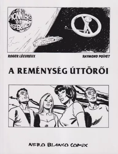 Roger Lécureux, Raymond Poivet - A Reménység útörői