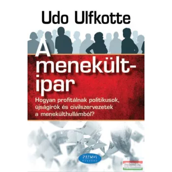 Udo Ulfkotte - A menekültipar