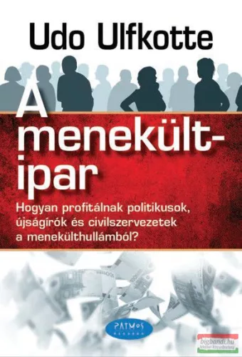 Udo Ulfkotte - A menekültipar