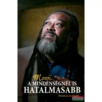   Mooji - A mindenségnél is hatalmasabb - Önvaló az én mögött