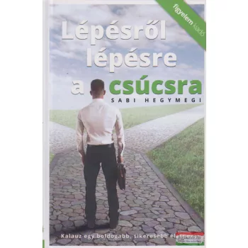 Sabi Hegymegi - Lépésről ​lépésre a csúcsra