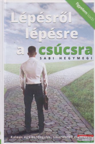 Sabi Hegymegi - Lépésről ​lépésre a csúcsra