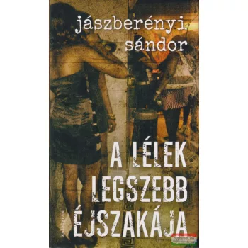 Jászberényi Sándor - A lélek legszebb éjszakája