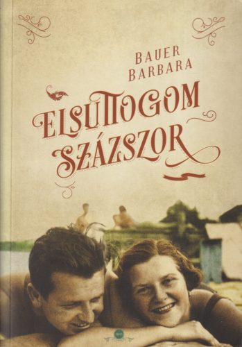 Bauer Barbara - Elsuttogom százszor