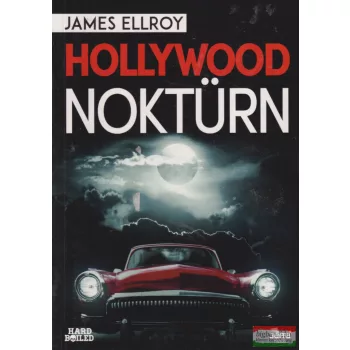James Ellroy - Hollywood noktürn