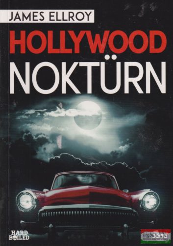 James Ellroy - Hollywood noktürn