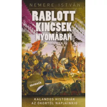 Nemere István - Rablott kincsek nyomában