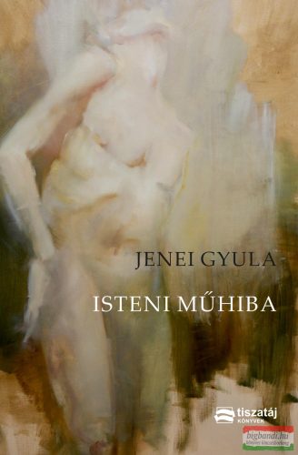 Jenei Gyula - Isteni műhiba