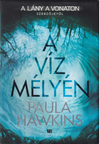 Paula Hawkins - A víz mélyén