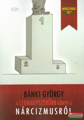 Bánki György - A legnagyszerűbb könyv a nárcizmusról