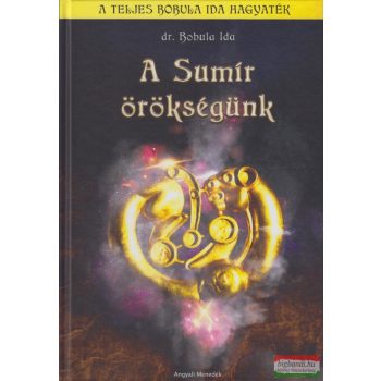   Dr. Bobula Ida - A Sumír örökségünk - A Bobula Ida hagyaték
