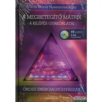 Vörös Mária Nyemirovszkaja - A megbetegítő mátrix