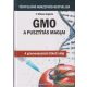F. William Engdahl - GMO - A pusztítás magjai - A génmanipuláció titkolt célja