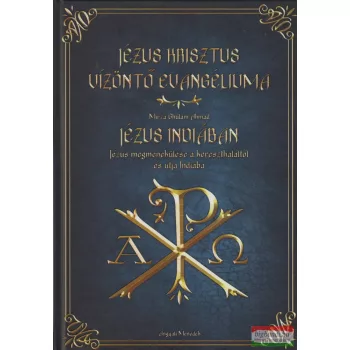  Mirza Ghulam Ahmad - Jézus Krisztus Vízöntő Evangéliuma - Jézus útja Indiába