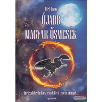 Bíró Lajos - Újabb magyar ősmesék