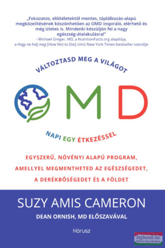Suzy Amis Cameron - OMD - Változtasd meg a világot napi egy étkezéssel 
