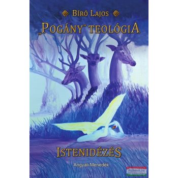 Bíró Lajos - „Pogány” teológia