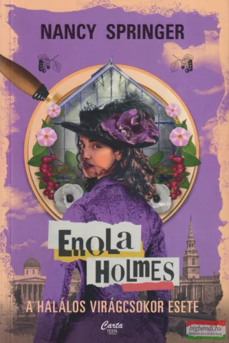 Nancy Springer - Enola Holmes - A halálos virágcsokor esete