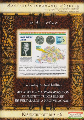 Dr. Pálfi György - Mit adtak a Magyarországon született tudós elmék és feltalálók a nagyvilágnak?