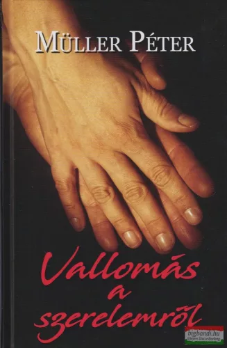 Müller Péter - Vallomás a szerelemről 