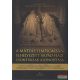 Kásler Miklós, Szentirmay Zoltán szerk. - A Mátyás-templomban elhelyezett Árpád-házi csontvázak azonosítása