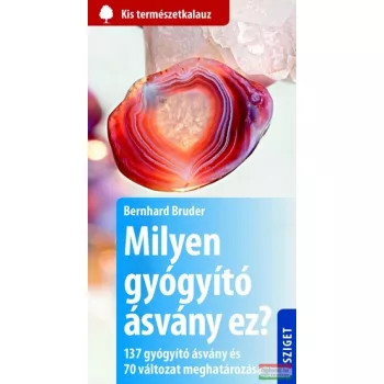 Bernhard Bruder - Milyen gyógyító ásvány ez? 